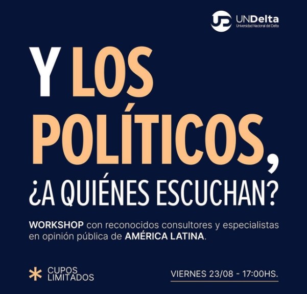 La Universidad Nacional del Delta lanzó la primera edición de la jornada de Opinión Pública “Y los políticos, ¿A quiénes escuchan?”